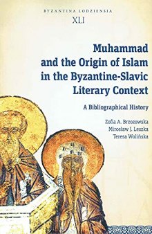 Muhammad and the Origin of Islam in the Byzantine-Slavic Literary Context: A Bibliographical History