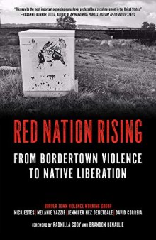 Red Nation Rising: From Bordertown Violence to Native Liberation