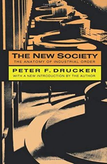 The New Society: The Anatomy of Industrial Order