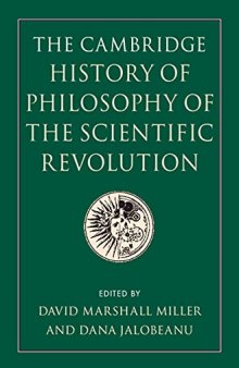 The Cambridge History of Philosophy of the Scientific Revolution