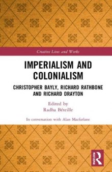 Imperialism and Colonialism: Christopher Bayly, Richard Rathbone and Richard Drayton