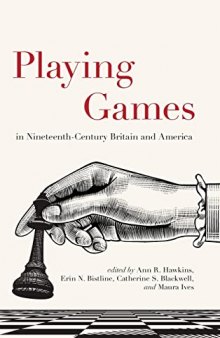 Playing Games in Nineteenth-Century Britain and America