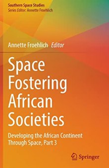 Space Fostering African Societies: Developing the African Continent Through Space, Part 3