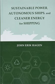 Sustainable Power, Autonomous Ships, and Cleaner Energy for Shipping