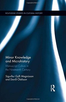 Minor Knowledge and Microhistory: Manuscript Culture in the Nineteenth Century