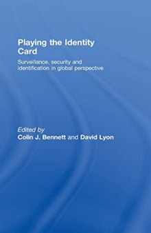 Playing the Identity Card: Surveillance, Security and Identification in Global Perspective