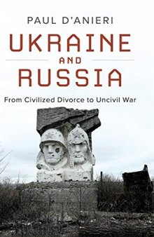 Ukraine And Russia: From Civilized Divorce To Uncivil War