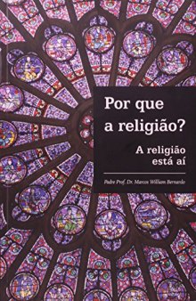 Por que Religião? A Religião Está Ai