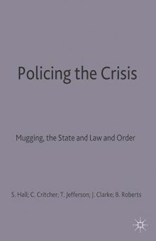 Policing the Crisis: Mugging, the State, and Law and Order