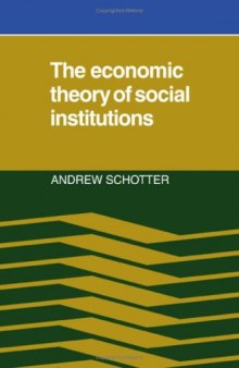 The Economic Theory of Social Institutions