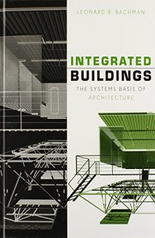 Integrated buildings : the systems basis of architecture