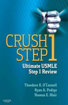 Crush Step 1: The Ultimate USMLE Step 1 Review