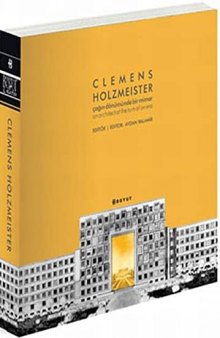 CLEMENS HOLZMEISTER ÇAĞIN DÖNÜMÜNDE BİR MİMAR (Turkish Edition)