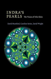 Indra's Pearls: The Vision of Felix Klein