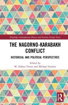 The Nagorno-Karabakh Conflict: Historical and Political Perspectives