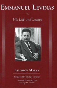 Emmanuel Levinas: His Life and Legacy