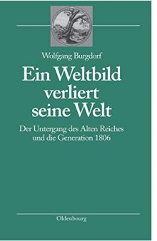 Ein Weltbild Verliert Seine Welt (Bibliothek Altes Reich) (German Edition)