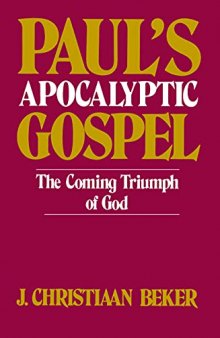 Paul's Apocalyptic Gospel: The Coming Triumph of God