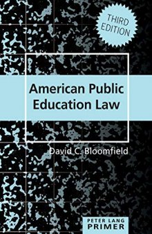 American Public Education Law Primer (Peter Lang Primer)