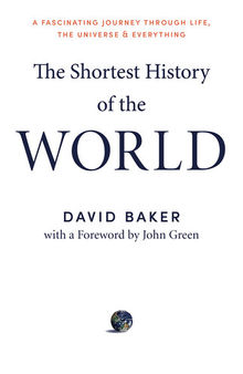 The Shortest History of the World