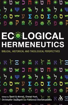 Ecological Hermeneutics: Biblical, Historical and Theological Perspectives