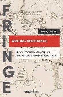 Writing Resistance: Revolutionary Memoirs of Shlissel´burg Prison, 1884-1906