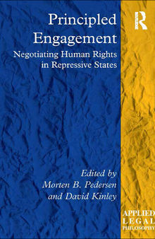 Principled Engagement: Negotiating Human Rights in Repressive States