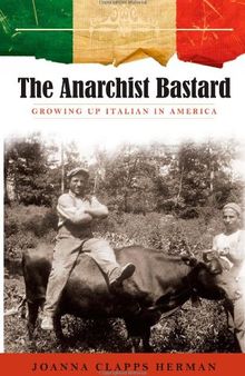 The Anarchist Bastard: Growing Up Italian in America (SUNY series in Italian/American Culture)