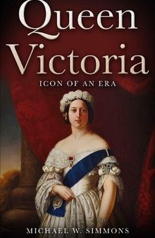 Queen Victoria: Icon Of An Era