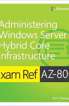 Exam Ref AZ-800 Administering Windows Server Hybrid Core Infrastructure