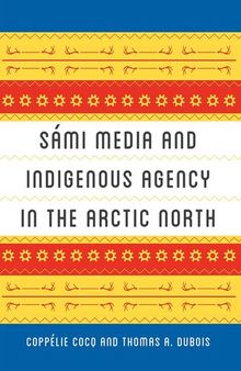 Sámi Media and Indigenous Agency in the Arctic North