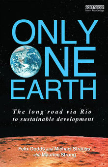 Only One Earth: The Long Road via Rio to Sustainable Development