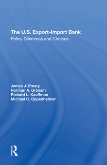 The U.S. Export-Import Bank: Policy Dilemmas and Choices