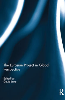 The Eurasian Project in Global Perspective