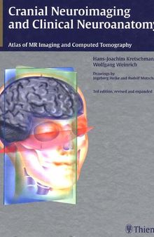 Cranial Neuroimaging and Clinical Neuroanatomy: Atlas of MR Imaging and Computed Tomography