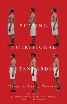 Setting Nutritional Standards: Theory, Policies, Practices