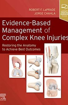 Evidence-Based Management of Complex Knee Injuries: Restoring the Anatomy to Achieve Best Outcomes