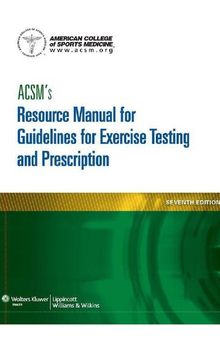 ACSM's Resource Manual for Guidelines for Exercise Testing and Prescription