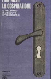 La cospirazione. Il fallimento di un sogno rivoluzionario