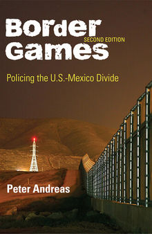 Border Games: Policing the U.S.-Mexico Divide