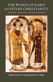 The World of Early Egyptian Christianity: Language, Literature, and Social Context