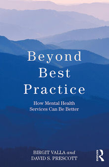 Beyond Best Practice: How Mental Health Services Can Be Better