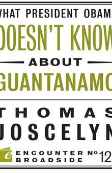 What President Obama Doesn't Know About Guantanamo