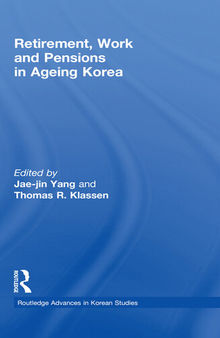 Retirement, Work and Pensions in Ageing Korea