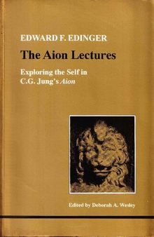 The Aion Lectures: Exploring the Self in C.G. Jung's Aion