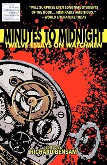 Minutes to Midnight: Twelve Essays on Watchmen