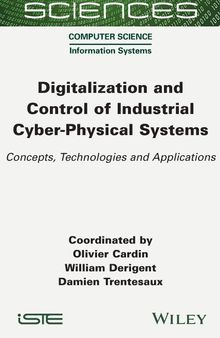 Digitalization and Control of Industrial Cyber-Physical Systems: Concepts, Technologies and Applications