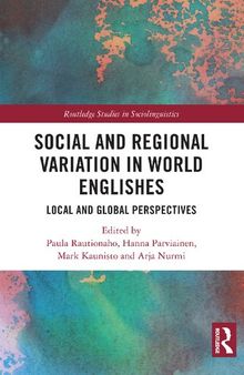 Social and Regional Variation in World Englishes: Local and Global Perspectives