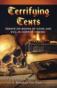 Terrifying Texts: Essays on Books of Good and Evil in Horror Cinema