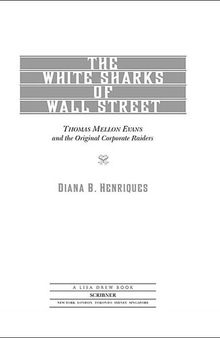 The White Sharks of Wall Street: Thomas Mellon Evans and the Original Corporate Raiders